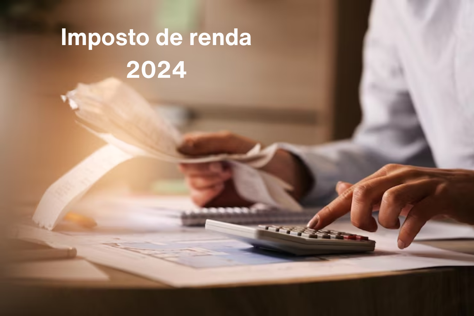Imposto de Renda 2024 confira os prazos e como declarar